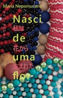 Maria Nepomuceno - Nasci de uma flor / 私は花から生まれた -